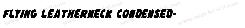 Flying Leatherneck Condensed字体转换